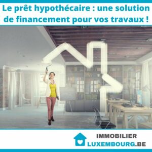 Le prêt hypothécaire: une solution de financement pour vos travaux