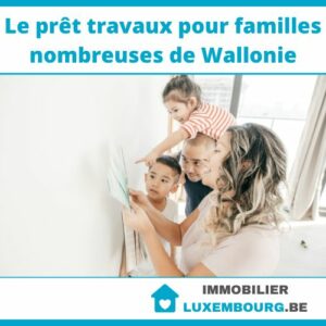 Le prêt travaux pour familles nombreuses de Wallonie