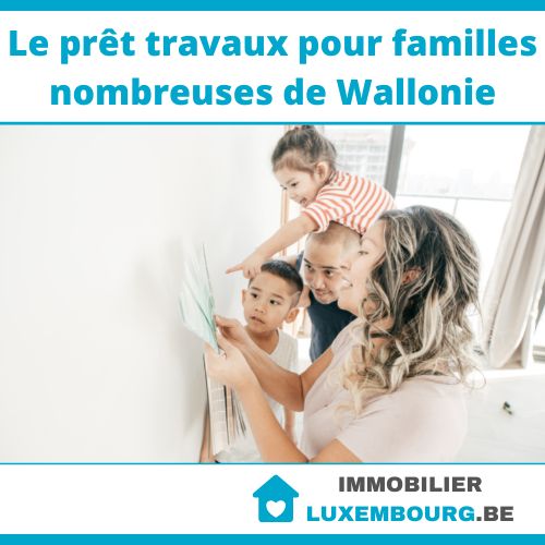 Le prêt travaux pour familles nombreuses de Wallonie